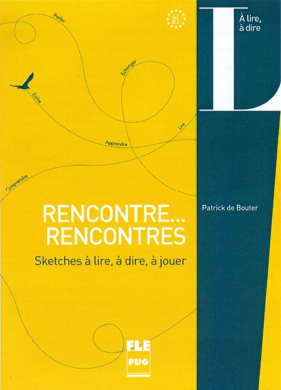 Couverture de Rencontre...rencontres, Sketches à lire, à dire, à jouer de Patrick de Bouter